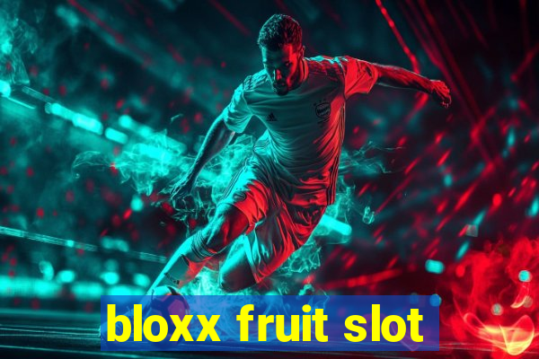 bloxx fruit slot