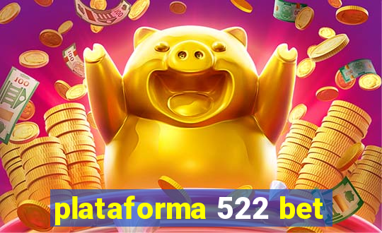 plataforma 522 bet