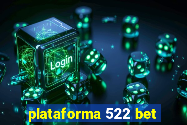 plataforma 522 bet