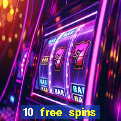 10 free spins casino no deposit