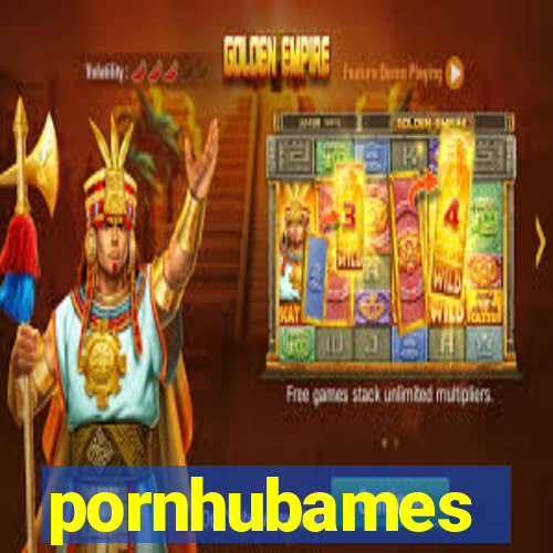 pornhubames