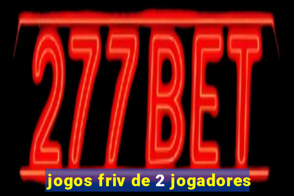 jogos friv de 2 jogadores