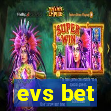 evs bet