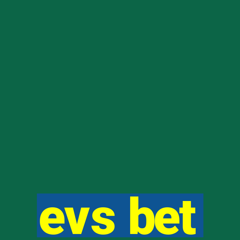 evs bet