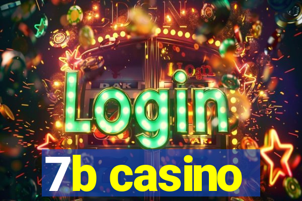 7b casino