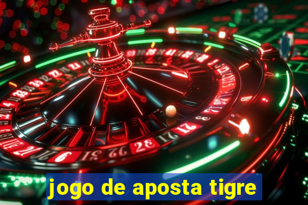 jogo de aposta tigre