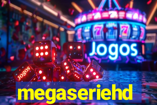 megaseriehd