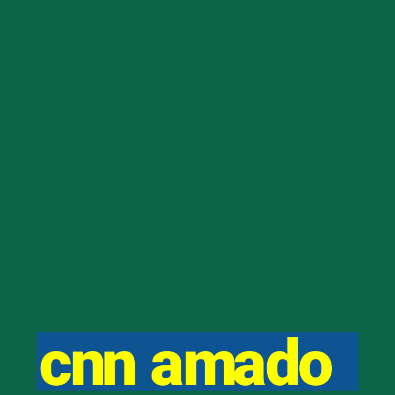 cnn amado