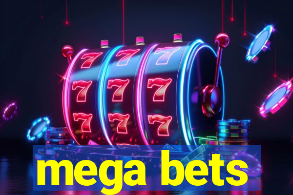 mega bets