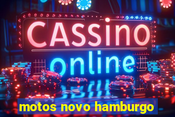 motos novo hamburgo