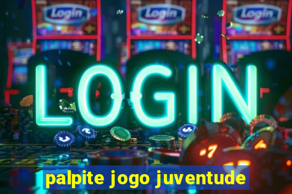 palpite jogo juventude