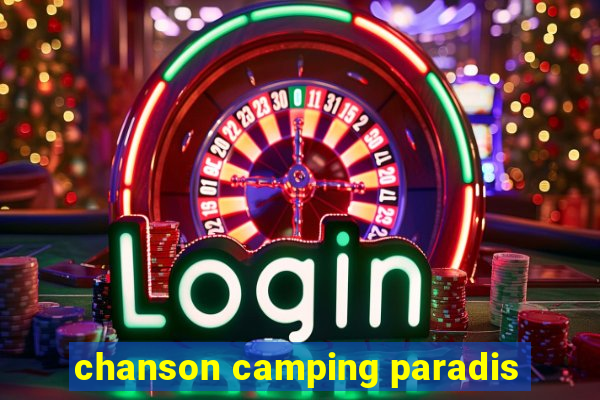 chanson camping paradis