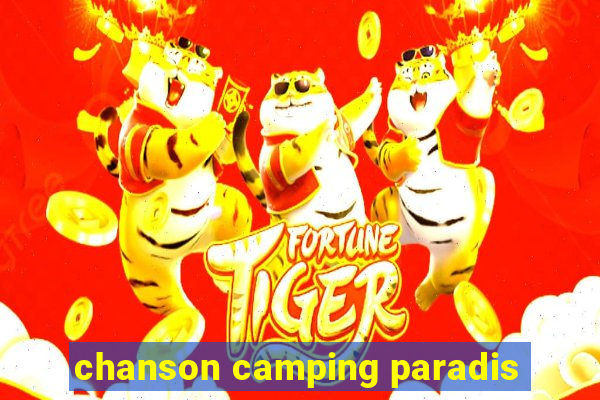 chanson camping paradis