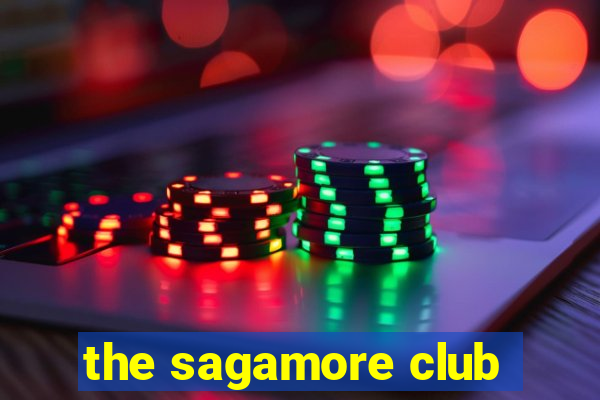 the sagamore club