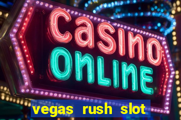 vegas rush slot free play