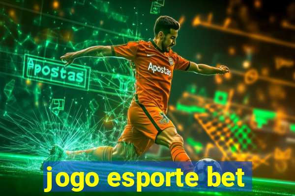 jogo esporte bet