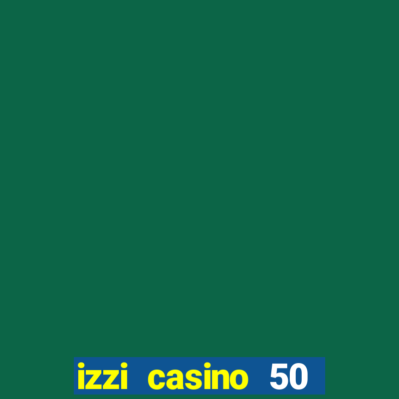 izzi casino 50 free spins