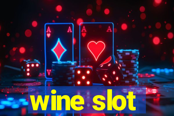 wine slot