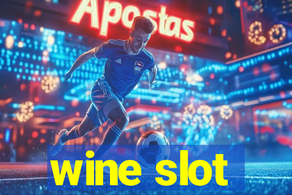 wine slot