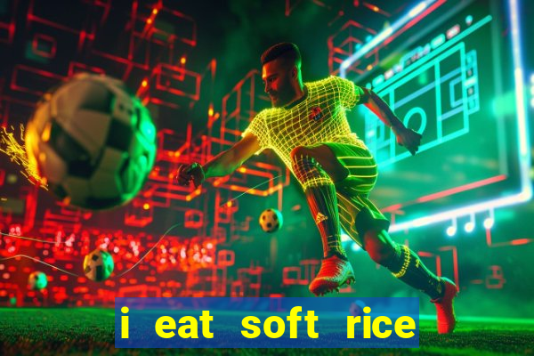 i eat soft rice in another world pt br