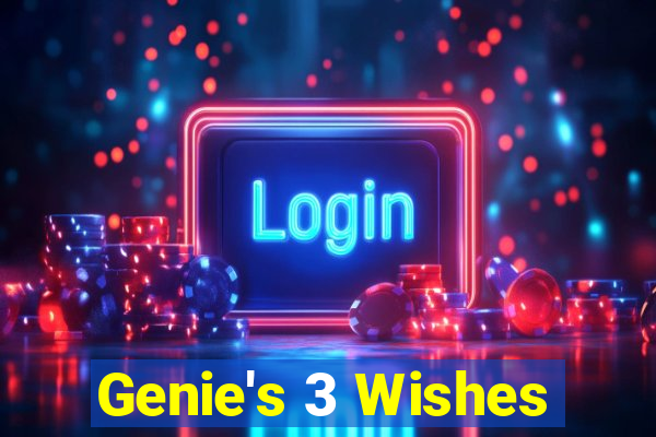 Genie's 3 Wishes