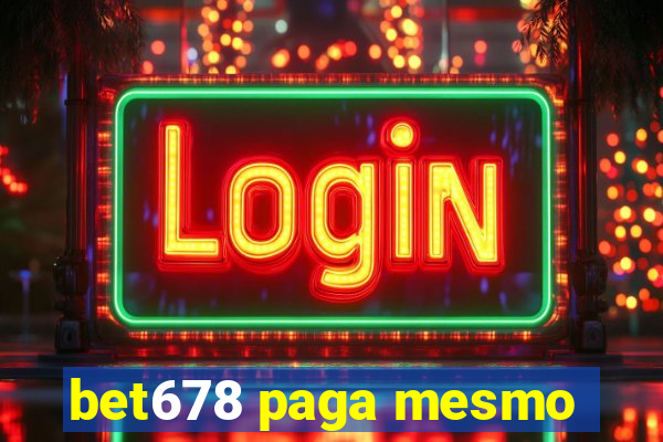 bet678 paga mesmo