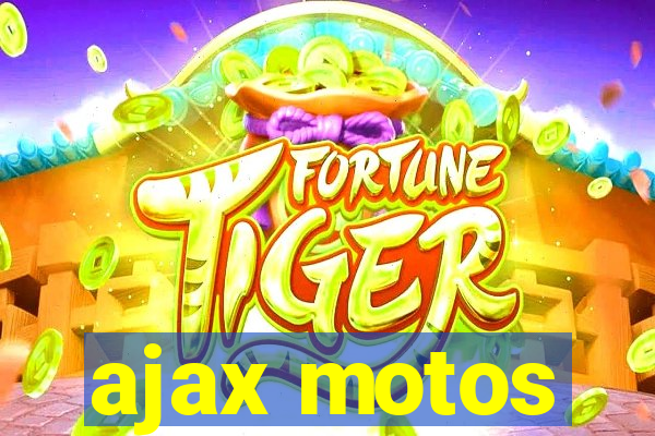 ajax motos