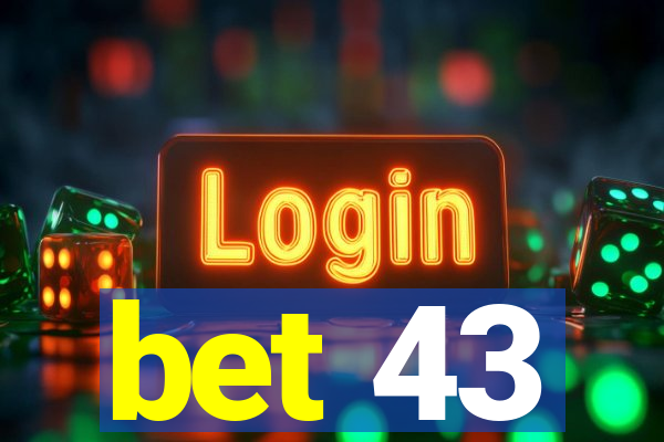 bet 43