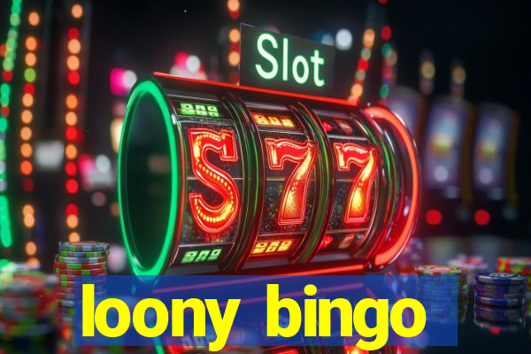 loony bingo