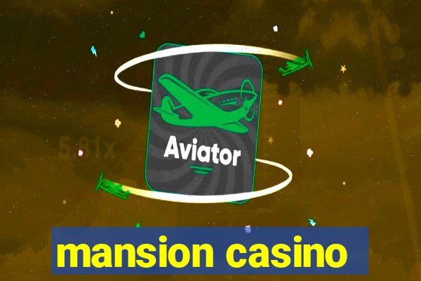 mansion casino