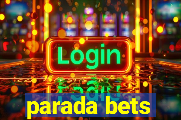 parada bets