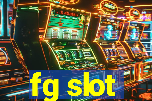 fg slot