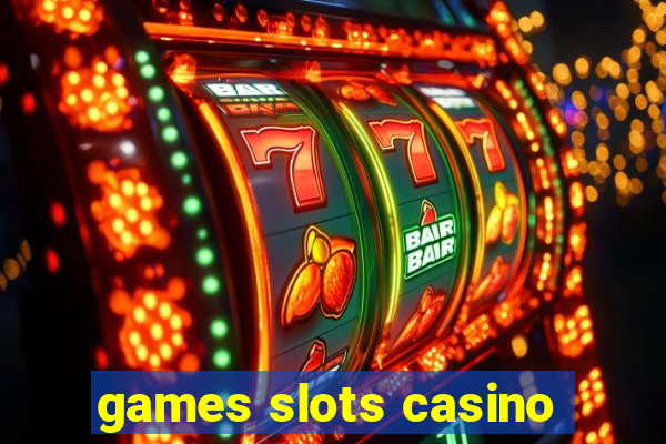 games slots casino