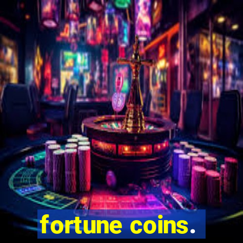 fortune coins.