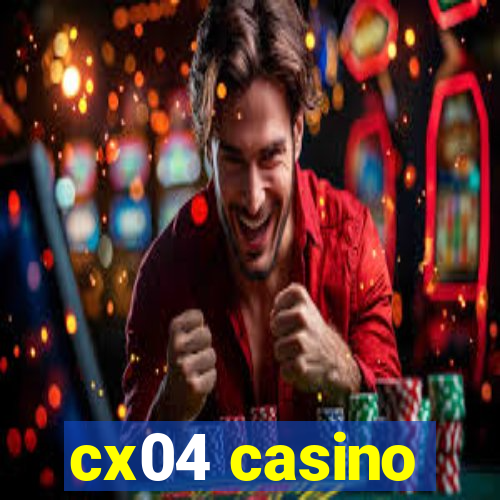 cx04 casino