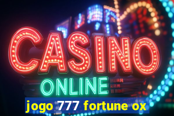 jogo 777 fortune ox