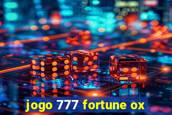 jogo 777 fortune ox