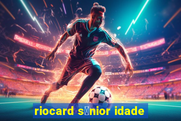 riocard s锚nior idade