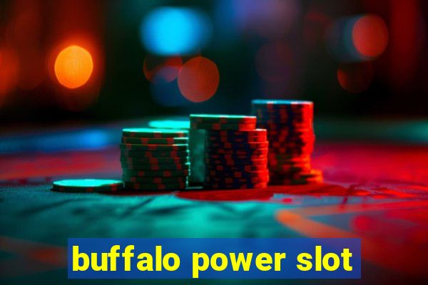 buffalo power slot