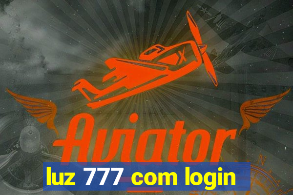 luz 777 com login