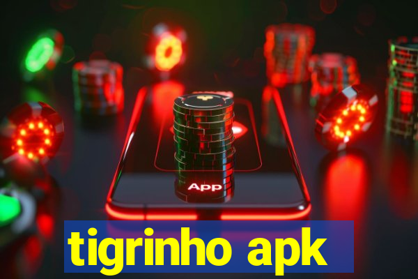 tigrinho apk