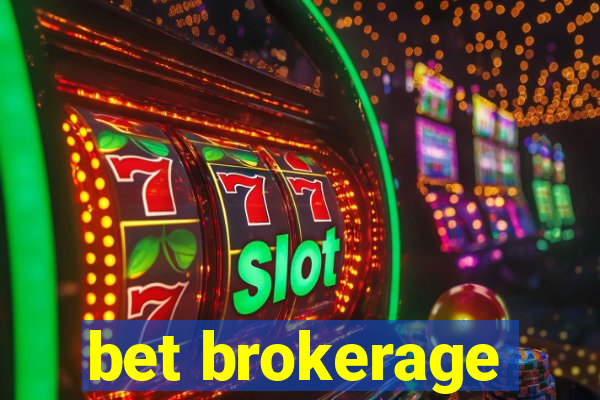 bet brokerage