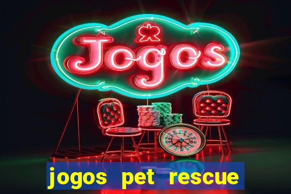 jogos pet rescue saga online gratis