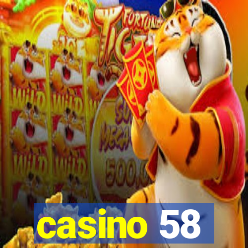 casino 58