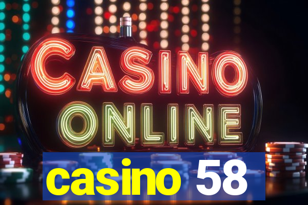 casino 58