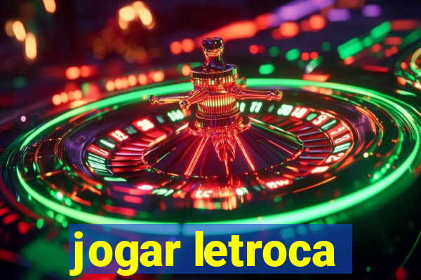 jogar letroca