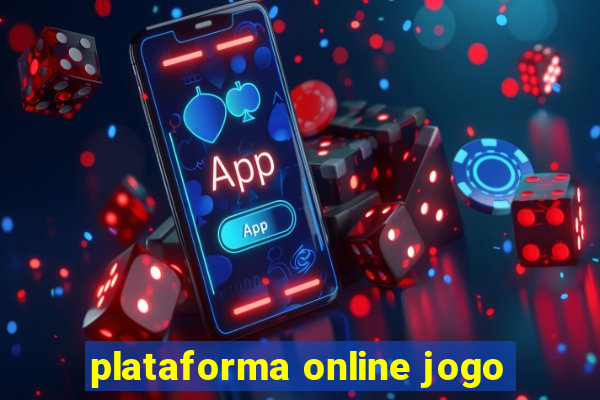 plataforma online jogo