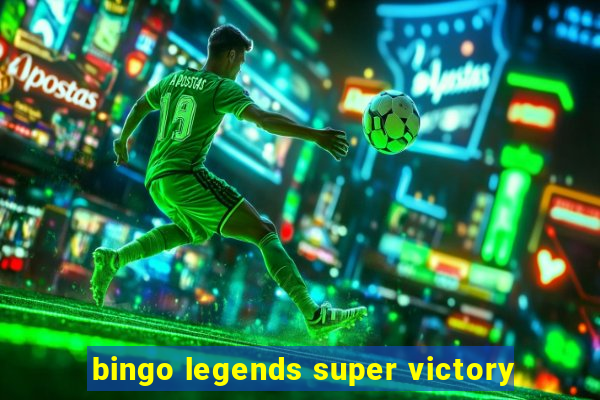 bingo legends super victory