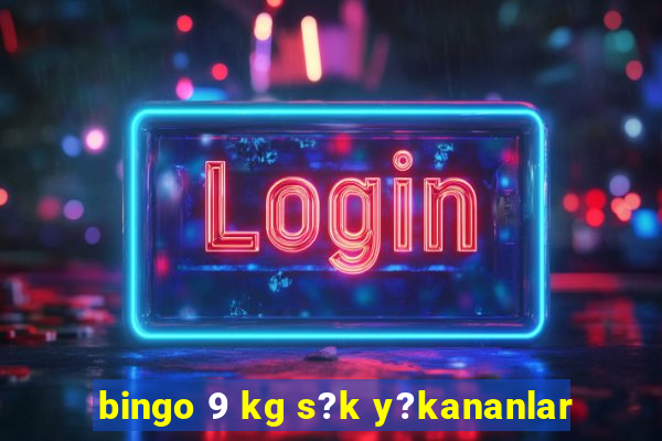 bingo 9 kg s?k y?kananlar