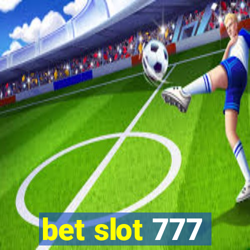 bet slot 777